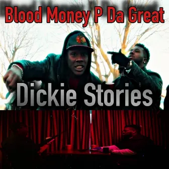 Dickie Stories by Blood Money