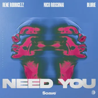 Need You by Nico Roschnai