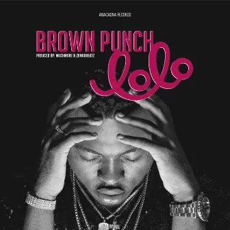 LoLo by Brown Punch