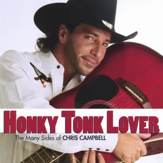 Honky Tonk Lover by Chris Campbell