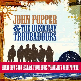 Something Sweet by John Popper & The Duskray Troubadours