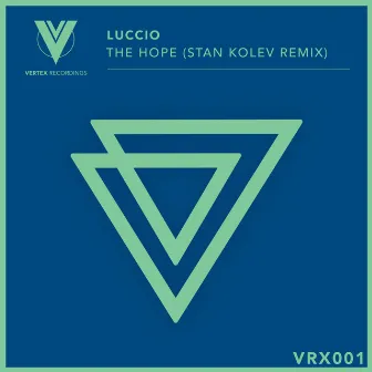 The Hope ( Stan Kolev Remix ) by Luccio