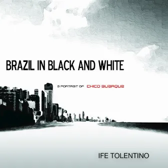 Brazil in Black & White by Ife Tolentino