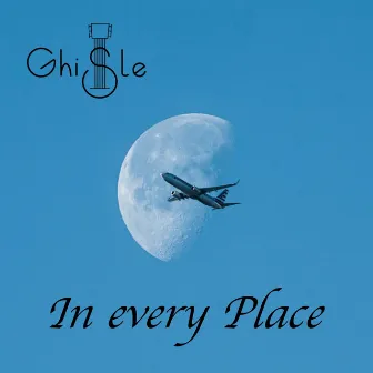 In Every Place by Ghisle