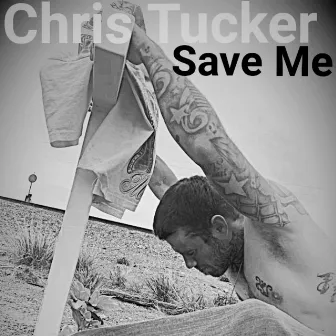 Save Me by Chris Tucker