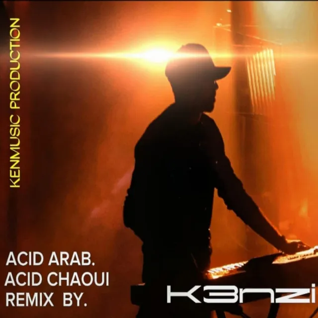 ACID ARAB Acid Chaoui - KENZI Remix