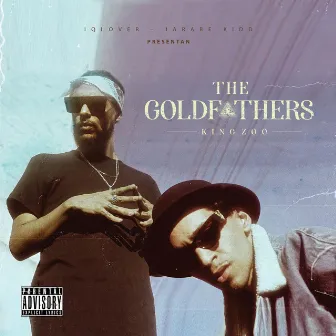 The Goldfathers by King Zoo