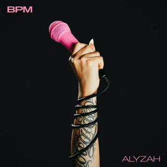 BPM by ALYZAH