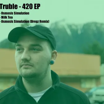 420 by Truble