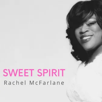 Sweet Spirit by Rachel McFarlane