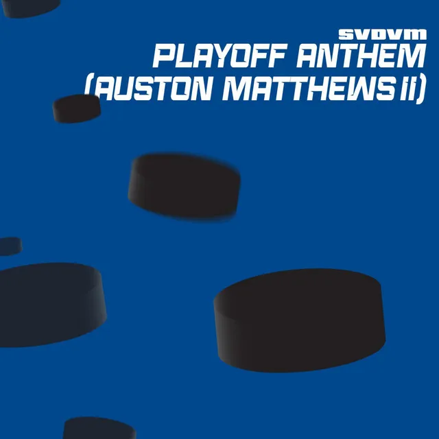 Playoff anthem (Auston Matthews II) - Radio Edit