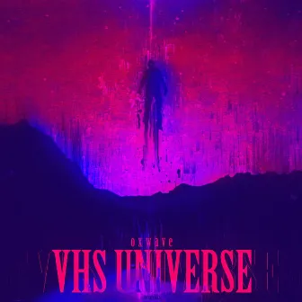 Vhs Universe by OXWAVE