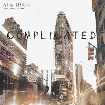 Complicated by Aim High