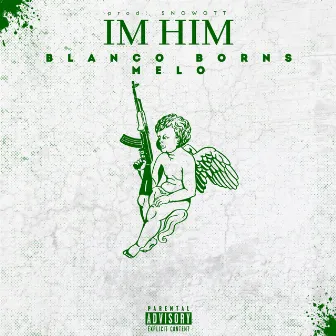 IM HIM by Blanco Borns