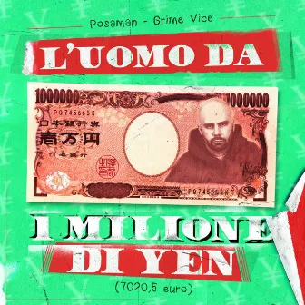 L'uomo da 1 milione di yen by Grime Vice