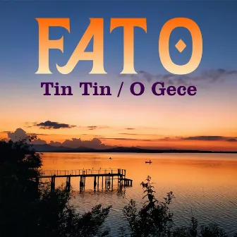 Tin Tin (O Gece) by Fato