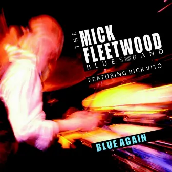 Blue Again (Live in Canterbury 2008) by The Mick Fleetwood Blues Band