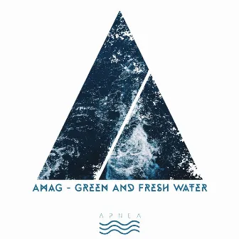 Green and Fresh Water by AmaG