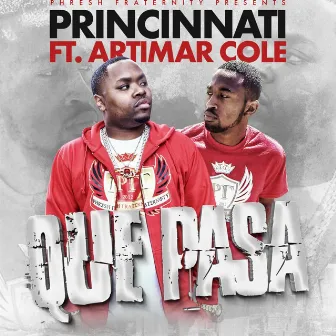 Que Pasa (feat. Artimar Cole) by Princinnati