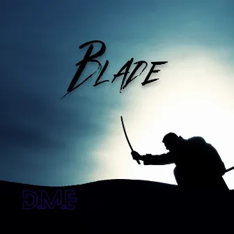 Blade by D.M.E