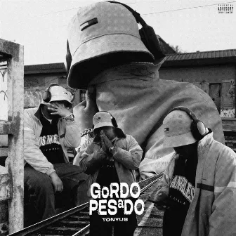 Gordo Pesado by Tonyus