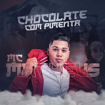 Chocolate Com Pimenta by MC Matheus