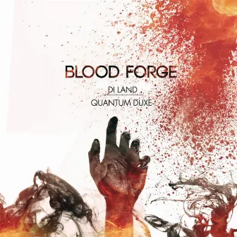 Blood Forge by Quantum Duxe