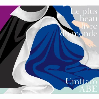 Le plus beau livre du monde | 世界で一番美しい本 by Umitaro Abe