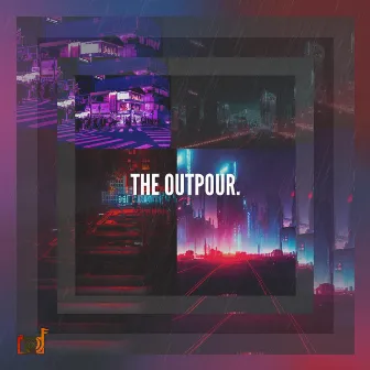 The Outpour by Jovan Landry