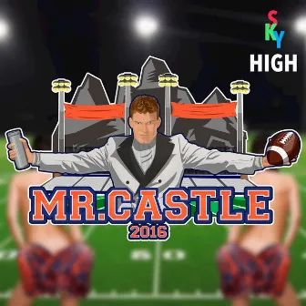 Mr. Castle 2016 by Sky High