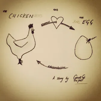 The Chicken & The Egg by George The Poet