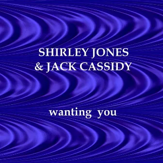 Wanting You by Jack Cassidy