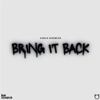 Bring It Back by Carlo Giannico