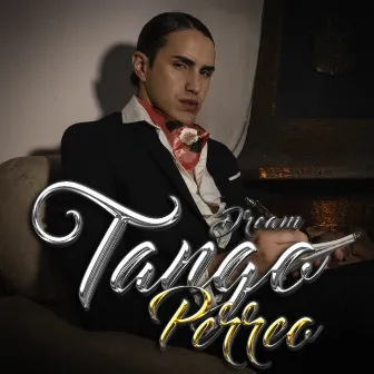 Tango Perreo by DREAM