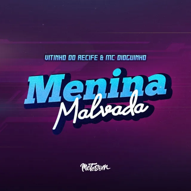 Menina Malvada