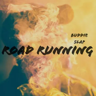 Road Running by Buddie Slap