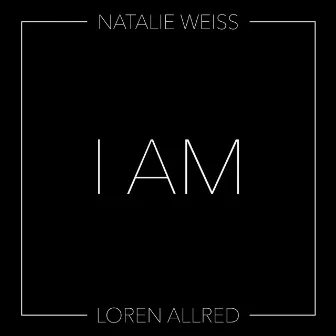 I Am by Natalie Weiss