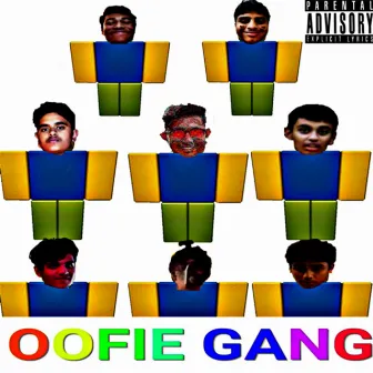 OOFIE GANG by Oofie Gang