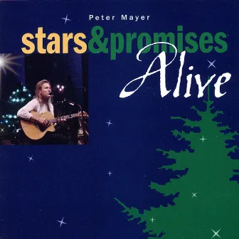 Stars & Promises Alive by Peter Mayer