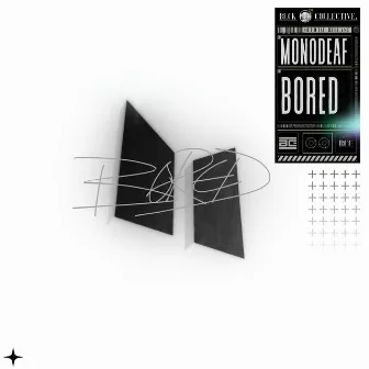 Bored by MonoDeaf