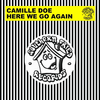 Here We Go Again by Camille Doe