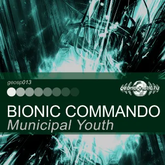 Bionic Commando by Municipal Youth