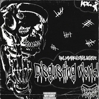 Disgusting World Tape Vol. 2 by BLXXDYWALKER