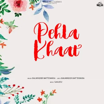 Pehla Khaat by Balwinder Mattewaria