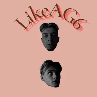 LikeAG6 by Oni&Lllan