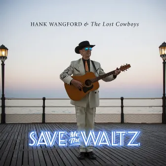 Save Me the Waltz by Hank Wangford & The Lost Cowboys