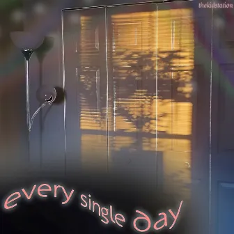 Every Single Day by thekidstation