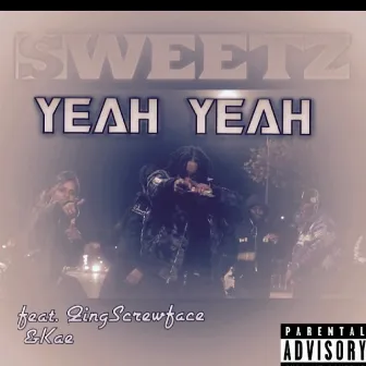 Yeah Yeah by Sweetz