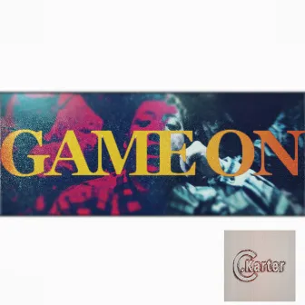 GAME ON by C.Karter