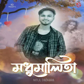 Madhumalita by Nitul Dadhara